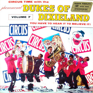 Circus Time — The Dukes Of Dixieland