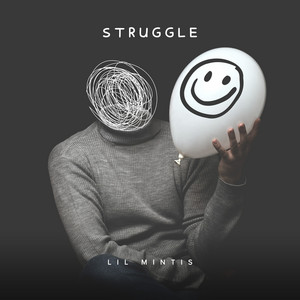 Struggle by Lil Mintis