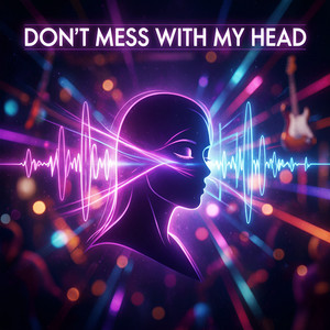 Don't Mess With My Head by markuis