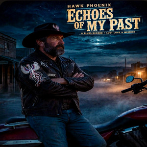 Hawk Phoenix — Echoes of My Past (2026)