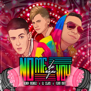 De Aqui No Me Voy by Henry Mendez, Rookid, Team Mati