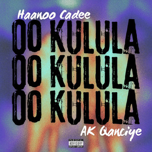 Haanoo Cadee - Oo Kulula (feat. AK Qanciye)