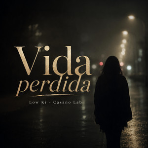 Vida perdida by Casano Lab, Low Ki