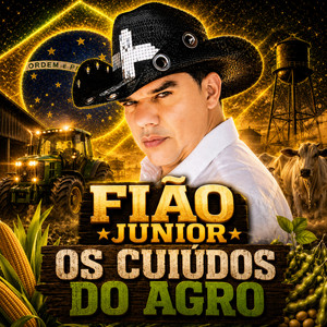 Os Cuiúdos do Agro by Fião Junior
