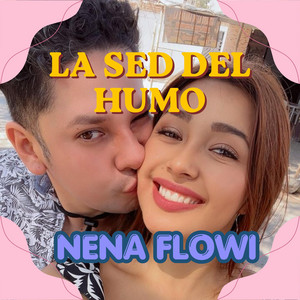 LA SED DEL HUMO by NENA FLOWI