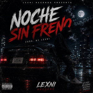 Noche sin freno by Lexni