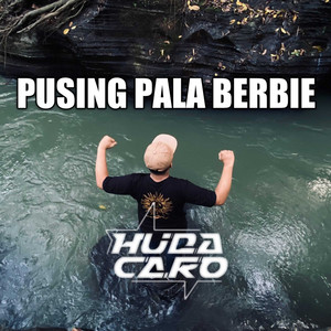 Pusing Pala Berbie by Huda Caro