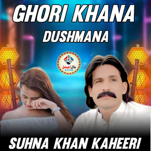 Suhna Khan Kaheeri - Ghori Khana Dushmana