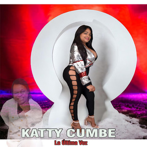 Katty Cumbe - Cuanto Llore