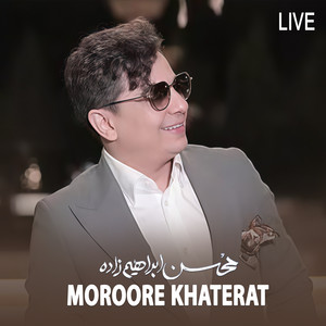 Moroore Khaterat - Live