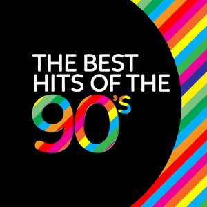 The Best Hits of the 90's - Album by 90s Maniacs | Spotify