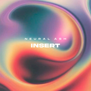 Insert by Neural Ash