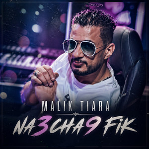 Malik Tiara - NA3CHAK FIK