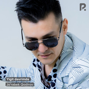 Jo'rabek Qodirov - Yigit davrimda