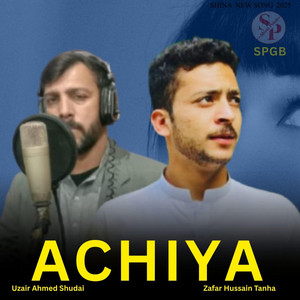 SPGB - Achiya (feat. Uzair Ahmed Shudai & Zafar Hussain Tanha)