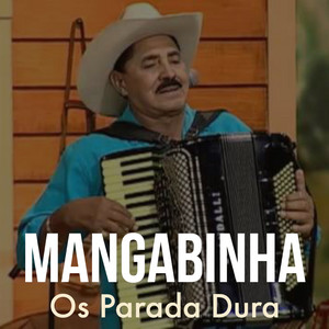Mangabinha - Os Parada Dura