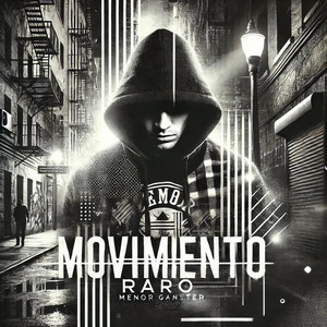 Movimiento Raro by Menor Ganster