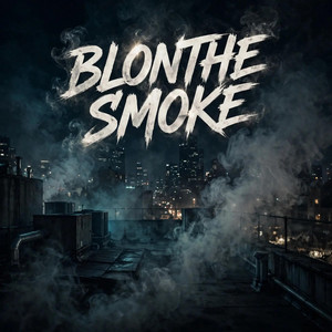 BLONTHE SMOKE by Labia Lirikal