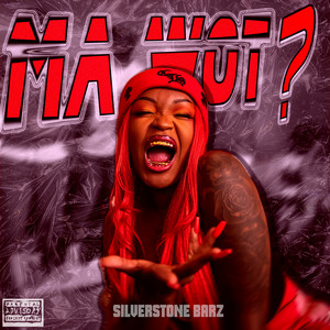 Ma Wot by Silverstone Barz