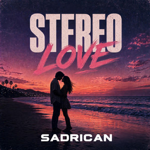 Stereo Love by Sadrican