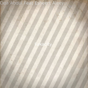 Fakacity (feat. Esheert Aleeyu)