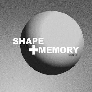 Shape + Memory by Oora
