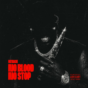 NO BLOOD NO STOP by FATBACK, NJ MAKE A BANGER, M2N