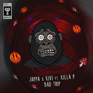 Bad Trip by Jappa, Kivi, Killa P