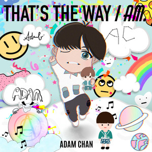 柏熙Adam Chan - That's The Way I Am.
