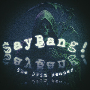 Saybang - The Grim Reaper
