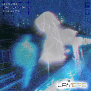 Layers by simvlacrvm, celes.wav, jettajettajetta