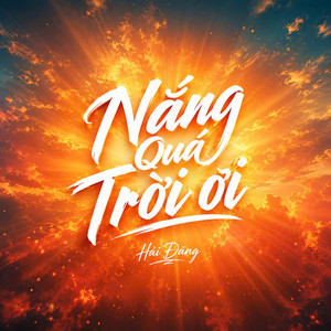 Nắng Quá Trời Ơi by Hải Đăng