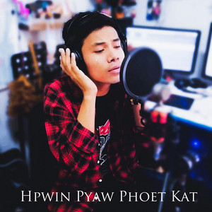 Oo Mg Thein - Hpwin Pyaw Phoet Kat