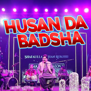 Shafaullah Khan Rokhri - Husn Da Badasha