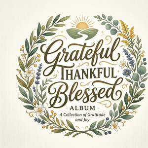 Grateful, Thankful, Blessed by Nava Manning