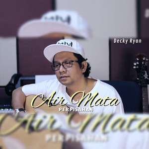 Air Mata Perpisahan by Decky Ryan