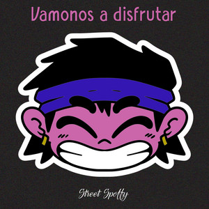 Vamonos a Disfrutar by Street Spoffy