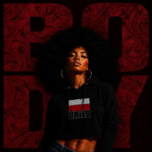 BODY by Mothers Favorite Child, Saeeda Wright