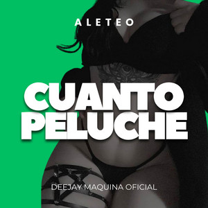 Deejay Maquina Oficial - CUANTO PELUCHE (Aleteo)