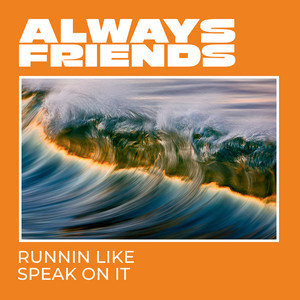 Runnin Like by Always Friends