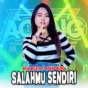 Reva Wijaya - Salahmu Sendiri (feat. Ageng Music)