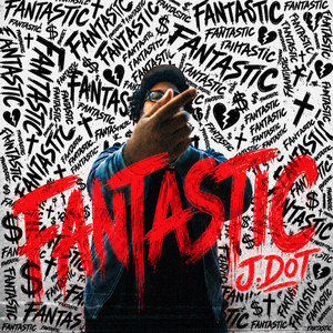 Fantastic by J. Dot