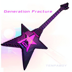 TENPABOY - Generation Fracture