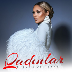 Turkan Velizade - Qadinlar
