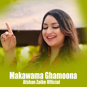 Afshan Zaibe - Makawama Ghamoona
