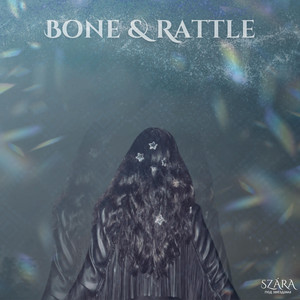 Bone & Rattle by SZÁRA