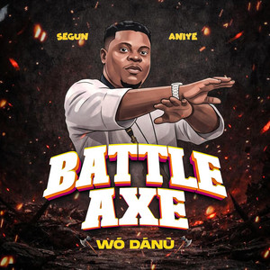 BATTLE AXE (WO DANU) by Segun Aniye