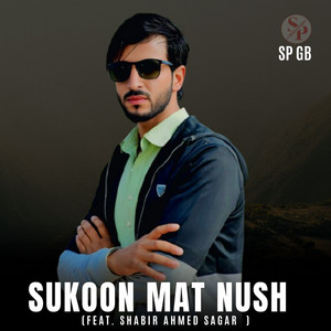 Sp Gb - Sukoon Mat Nush (feat. Shabir Ahmed Sagar)