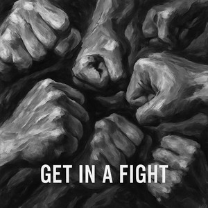 Обкладинка: Get in a fight
