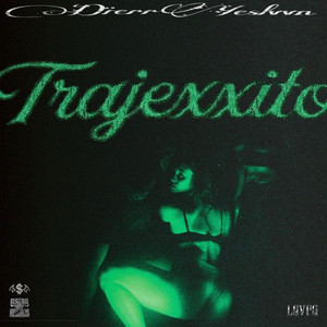 Trajexxito by Dierr, Yeslvvn